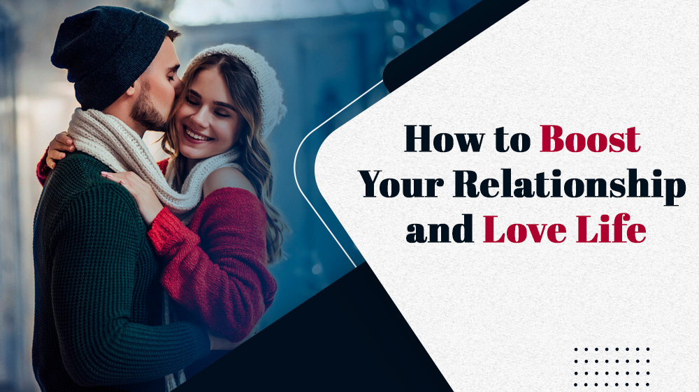 How to Support Your Relationship and Love Life